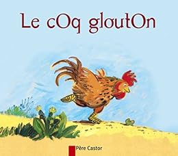 Le  coq glouton