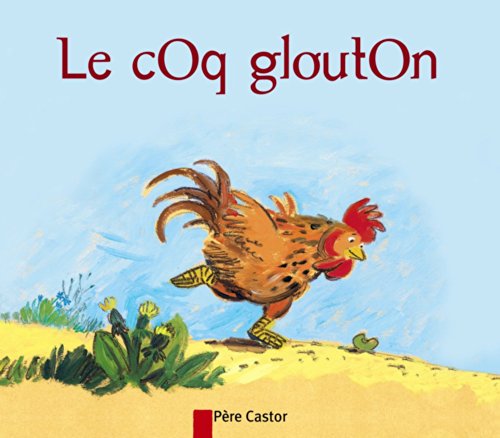 Le  coq glouton
