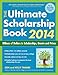 The Ultimate Scholarship Book 2014: Billions of Dollars in Scholarships, Grants and Prizes (Ultimate Scholarship Book: Billions of Dollars in Scholarships,)