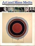 Art and the Mass Media, Pelfrey, Robert and Hall, Mary, 0060451122
