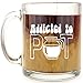 Addicted To Pot - Glass Coffee Mug
