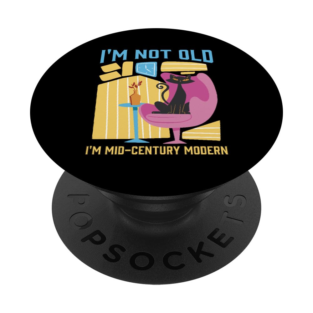 I'm Not Old I'm Mid-Century Modern Funny Retro PopSockets Swappable PopGrip