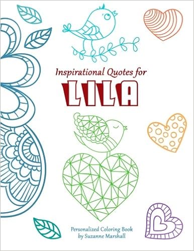 Inspirational Quotes For Lila Personalized Coloring Book With Inspirational Quotes For Kids Personalized Books Marshall Suzanne Amazon De Bucher