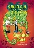 Chameleon Chaos (S.W.I.T.C.H. Book 10)
