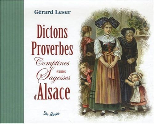 Download Dictons Proverbes et Autres Sagesses d'Alsace PDF