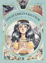 El secreto de los Dandelión. Los quebrantasueños 1