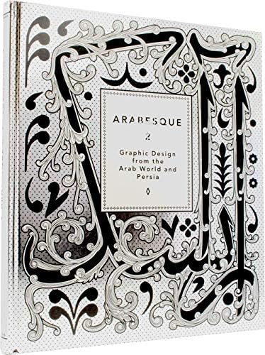 Arabesque 2: Graphic Design from the Arab World and Persia