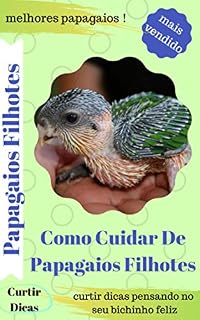 Livro Como Cuidar De Papagaios Filhotes