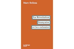 La Révolution française et les colonies (French Edition)