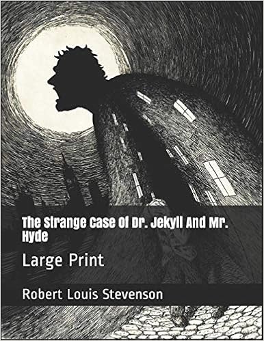 The Strange Case Of Dr Jekyll And Mr Hyde Large Print