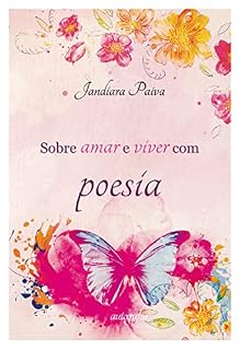 Livro Sobre amar e viver com poesia