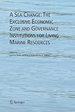 Image de A Sea Change: The Exclusive Economic Zone and Governance Institutions for Living Marine Resources