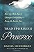 Transforming Presence: How the Holy Spirit Changes Everything-From the Inside Out