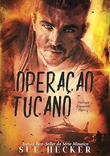 Livro Operação Tucano: Esquadrão Pegasus 2 (Duologia Pegasus)