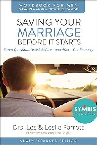 Saving Your Marriage Before It Starts Workbook for Men Updated: Seven Questions to Ask Before---and After---You Marry, by Les Parrott Leslie Parrott