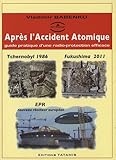 Après l'accident atomique : Guide pratique d'une radio-protection efficace by