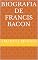 Livro Biografia de Francis Bacon
