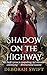 Shadow on the Highway