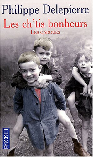 Les Ch'tis bonheurs: les gadoues