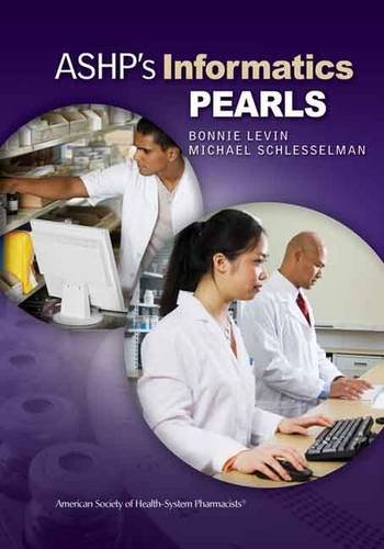 Download ASHP's Informatics Pearls (Pearls Series) Download ASHP's Informatics Pearls (Pearls Series)