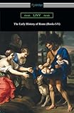 The Early History of Rome (Books I-V) by Livy, Titus Livius