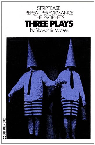 Three Plays: Striptease, Repeat Performance, and the Prophets