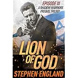 Lion of God: Episode III (A Shadow Warriors Prequel Trilogy Book 3)
