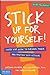 Stick Up for Yourself: Every Kid's Guide to Personal Power & Positive Self-Esteem (Revised & Updated Edition): Every Kid's Guide to Personal Power and Self-Esteem