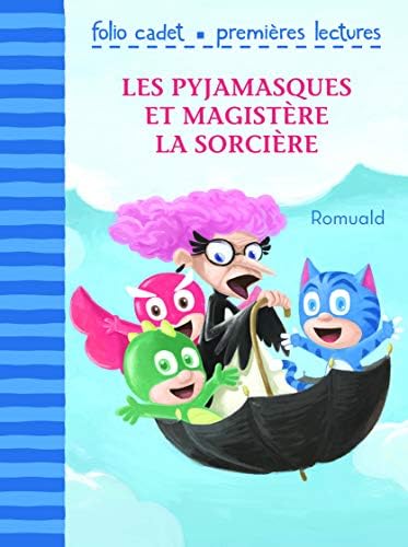 Les Pyjamasques et Magistère la sorcière (Folio Cadet Premières lectures)