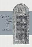 Kenneth Brashier, "Public Memory in Early China" (Harvard University Asia Center, 2014)