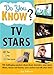 Do You Know TV Stars?: 100 challenging questions about sitcom characters, soap opera villains, heroes and heavies, news anchors and talk show hosts by 