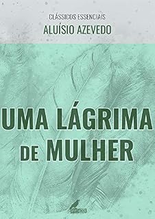Livro Uma Lágrima de Mulher (Clássicos Essenciais)
