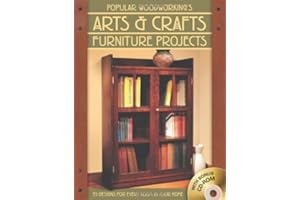Popular Woodworking's Arts & Crafts Furniture Projects: 25 Designs for Every Room in Your Home