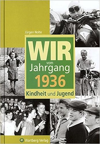 Wir Vom Jahrgang 1936 Kindheit Und Jugend Jahrgangsbande Amazon De Jurgen Nolte Bucher