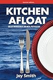 Kitchen Afloat: Galley Management and Meal Preparation (Recreational Boating) (Volume 2)