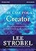 The Case for a Creator Study Guide with DVD: A Six-Session Investigation of the Scientific Evidence That Points Toward God