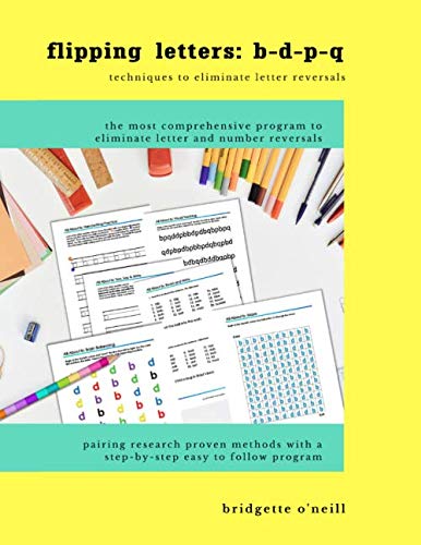 flipping letters b d p q techniques to eliminate letter reversals o neill bridgette sharp bridgette 9798628820575 books amazon com