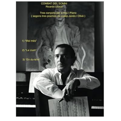 El Combat del Somni (3 songs for soprano and piano) El Combat del Somni (3 songs for soprano and piano)