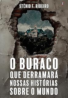 Livro O Buraco que derramará nossas histórias sobre o mundo