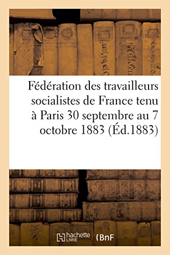 Télécharger Federation Des Travailleurs Socialistes de France 2e Edition (Sciences Sociales) (French Edition) Télécharger Federation Des Travailleurs Socialistes de France 2e Edition (Sciences Sociales) (French Edition)