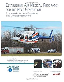Establishing Air Medical Programs for the Next Generation: Frameworks for both Developed and Developing Nations, by Nightingale International LLC