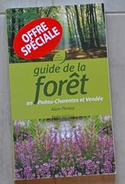 Guide de la forêt en Poitou-Charentes et Vendée
