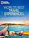 World's Best Travel Experiences: 400 Extraordinary Places