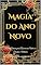 Livro Magia do Ano Novo: Rituais Chineses para Renovar sua Vida com Tradição e Mistério (Eastern Folk Magic & Spiritual Practices)