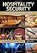 Hospitality Security: Managing Security in Today's Hotel, Lodging, Entertainment, and Tourism Environment