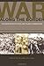 War along the Border: The Mexican Revolution and Tejano Communities (Volume 6) (University of Houston Series in Mexican American Studies, Sponsored by the Center for Mexican American Studies)