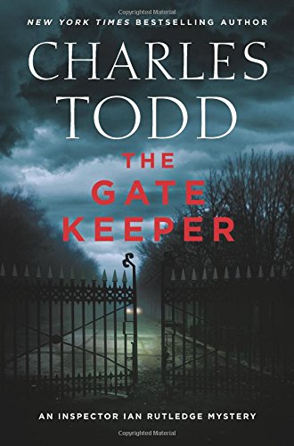 The Gate Keeper: An Inspector Ian Rutledge Mystery (Inspector Ian Rutledge Mysteries)