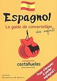 Espagnol : Le guide de conversation des enfants by 