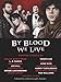 By Blood We Live