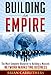 Building an Empire: The Most Complete Blueprint to Building a Massive Network Marketing Business